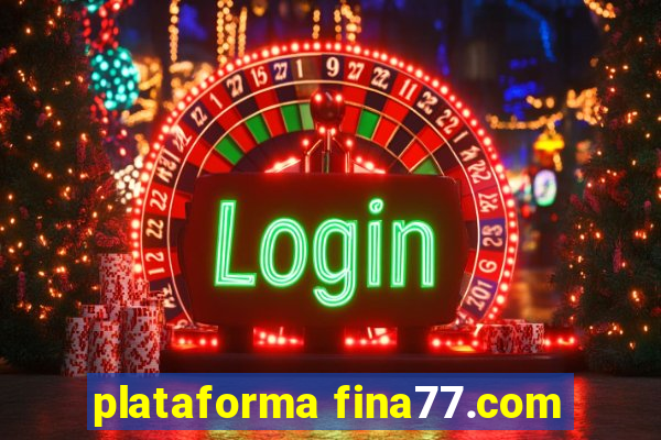 plataforma fina77.com